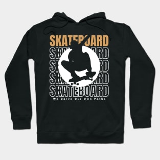 SkateBoard We Carve Our Own Path (Tan) Graphic Design Hoodie